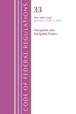 Code of Federal Regulations, Title 33 Navigation and Navigable Waters 200-End, Revisado a partir del 1 de julio de 2022 (Oficina del Registro Federal (U S )) - Code of Federal Regulations, Title 33 Navigation and Navigable Waters 200-End, Revised as of July 1, 2022 (Office of the Federal Register (U S ))