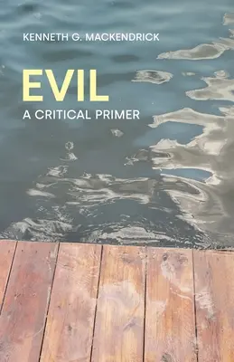 El mal: manual crítico - Evil: A Critical Primer