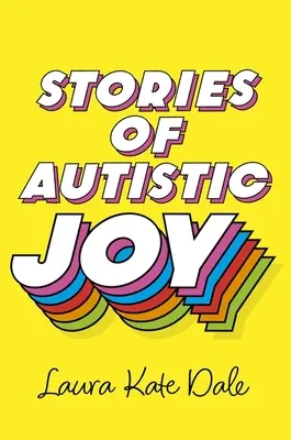 Historias de alegría autista - Stories of Autistic Joy