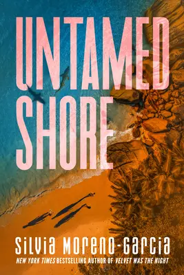 Orilla Indómita - Untamed Shore