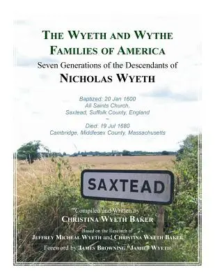 Las familias Wyeth y Wythe de América. Siete generaciones de descendientes de Nicholas Wyeth - The Wyeth and Wythe Families of America. Seven Generations of the Descendants of Nicholas Wyeth