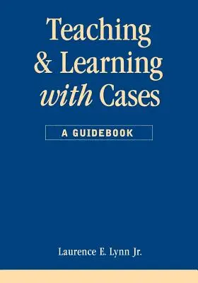 Enseñar y aprender con casos - Teaching and Learning with Cases