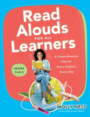 Leer en voz alta para todos los alumnos: A Comprehensive Plan for Every Subject, Every Day, Grades Prek-8 (Learn the Step-By-Step Instructional Plan for Read A - Read Alouds for All Learners: A Comprehensive Plan for Every Subject, Every Day, Grades Prek-8 (Learn the Step-By-Step Instructional Plan for Read A