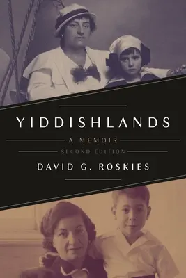 Yiddishlands: Memorias, segunda edición - Yiddishlands: A Memoir, Second Edition