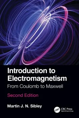 Introducción al Electromagnetismo: De Coulomb a Maxwell - Introduction to Electromagnetism: From Coulomb to Maxwell
