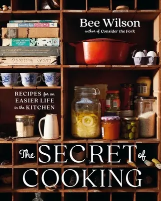 El secreto de la cocina: Recetas para una vida más fácil en la cocina - The Secret of Cooking: Recipes for an Easier Life in the Kitchen