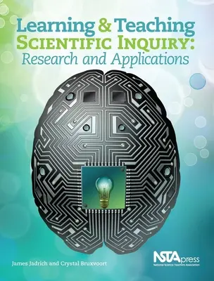 Aprendizaje y enseñanza de la investigación científica: Investigación y aplicaciones - Learning and Teaching Scientific Inquiry: Research and Applications