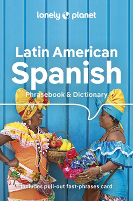 Libro de frases y diccionario Lonely Planet de español latinoamericano 10 - Lonely Planet Latin American Spanish Phrasebook & Dictionary 10