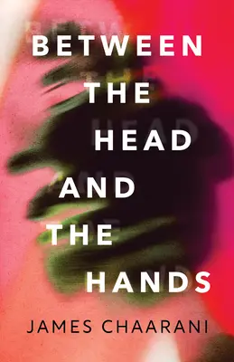 Entre la Cabeza y las Manos - Between the Head and the Hands