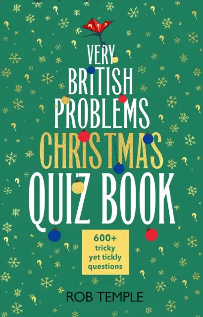 Very British Problems Christmas Quiz Book - 600+ preguntas diabólicamente festivas - Very British Problems Christmas Quiz Book - 600+ fiendishly festive questions