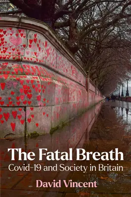 El aliento fatal: Covid-19 y la sociedad en Gran Bretaña - The Fatal Breath: Covid-19 and Society in Britain