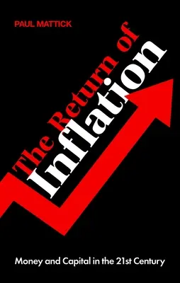 El retorno de la inflación: Dinero y capital en el siglo XXI - The Return of Inflation: Money and Capital in the 21st Century