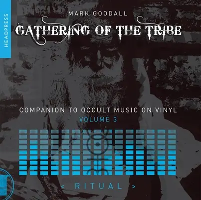 Reunión de la Tribu: Ritual: A Companion to Occult Music on Vinyl Volumen 3 - Gathering of the Tribe: Ritual: A Companion to Occult Music on Vinyl Volume 3