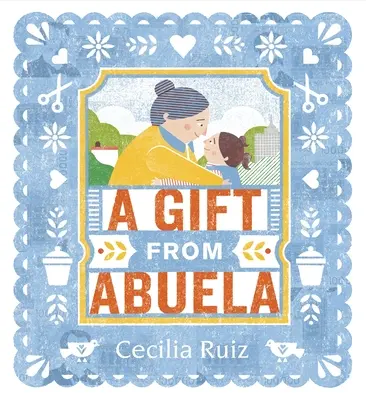 Un Regalo de Abuela - A Gift from Abuela
