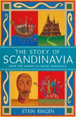 La historia de Escandinavia: De los vikingos a la socialdemocracia - The Story of Scandinavia: From the Vikings to Social Democracy