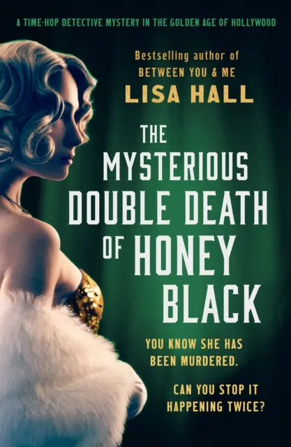 Misteriosa doble muerte de Honey Black - Un misterio criminal ambientado en la Edad de Oro de Hollywood - Mysterious Double Death of Honey Black - A time-hop crime mystery set in the Golden Age of Hollywood