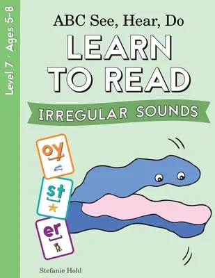 ABC See, Hear, Do Nivel 7: Aprender a leer sonidos irregulares - ABC See, Hear, Do Level 7: Learn to Read Irregular Sounds