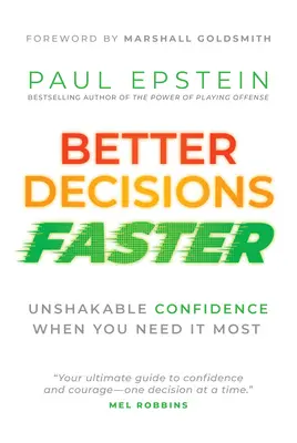 Mejores decisiones y más rápido: Confianza inquebrantable cuando más la necesita - Better Decisions Faster: Unshakable Confidence When You Need It Most