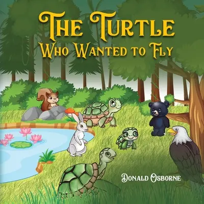 La tortuga que quería volar - The Turtle Who Wanted to Fly