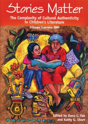 Los cuentos importan: La complejidad de la autenticidad cultural en la literatura infantil - Stories Matter: The Complexity of Cultural Authenticity in Children's Literature