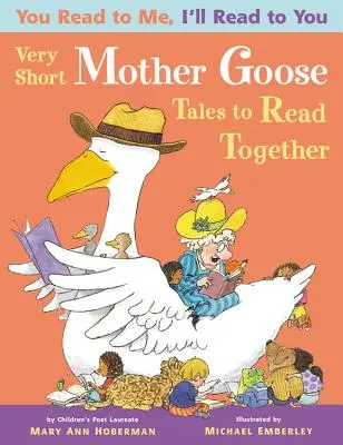 Cuentos muy cortos de Mamá Ganso para leer juntos - Very Short Mother Goose Tales to Read Together