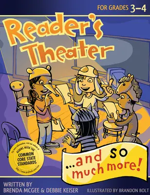 Teatro de lectura... ¡y mucho más!: Grados 3-4 - Reader's Theater...and So Much More!: Grades 3-4