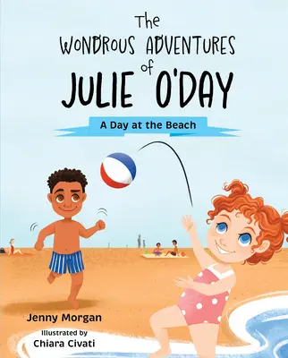 Las maravillosas aventuras de Julie O'Day: Un día en la playa - The Wondrous Adventures of Julie O'Day: A Day at the Beach