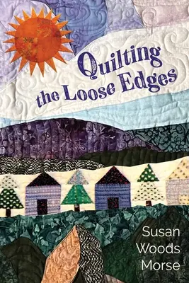 Acolchar los bordes sueltos - Quilting the Loose Edges