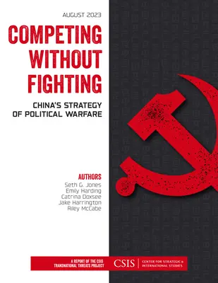 Competir sin luchar: La estrategia china de guerra política - Competing without Fighting: China's Strategy of Political Warfare