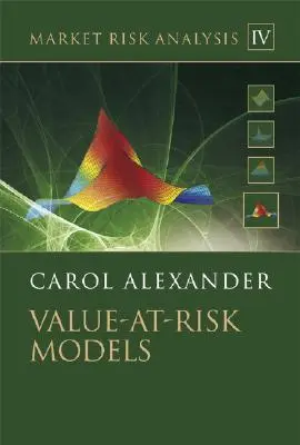 Análisis de Riesgos de Mercado, Modelos de Valor en Riesgo [Con CDROM] - Market Risk Analysis, Value at Risk Models [With CDROM]