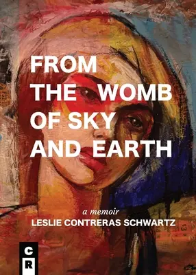 Desde el vientre del cielo y de la tierra - From the Womb of Sky and Earth