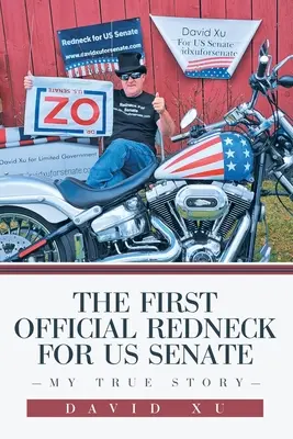 The First Official Redneck for US Senate: Mi historia real - The First Official Redneck for US Senate: My True Story