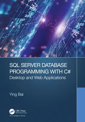 Programación de Bases de Datos SQL Server con C#: Aplicaciones Web y de Escritorio - SQL Server Database Programming with C#: Desktop and Web Applications