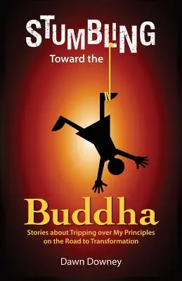 Tropezando con Buda - Stumbling Toward the Buddha