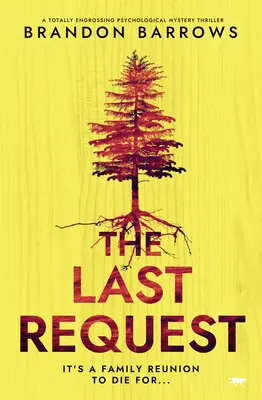 El último deseo: Un thriller psicológico de misterio totalmente apasionante - The Last Request: A Totally Engrossing Psychological Mystery Thriller