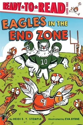 Águilas en la zona de anotación: Listo para leer Nivel 1 - Eagles in the End Zone: Ready-To-Read Level 1