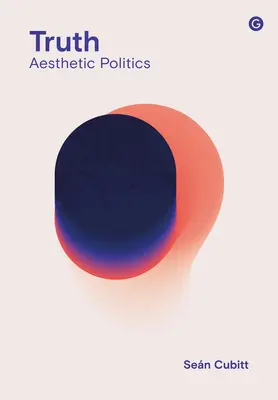 La verdad: política estética - Truth: Aesthetic Politics