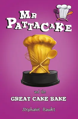 Pattacake y el gran pastel - MR Pattacake and the Great Cake Bake