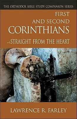 Primera y Segunda de Corintios: Directamente del corazón - First and Second Corinthians: Straight from the Heart