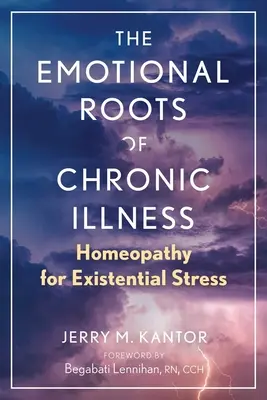 Las raíces emocionales de la enfermedad crónica: Homeopatía para el estrés existencial - The Emotional Roots of Chronic Illness: Homeopathy for Existential Stress