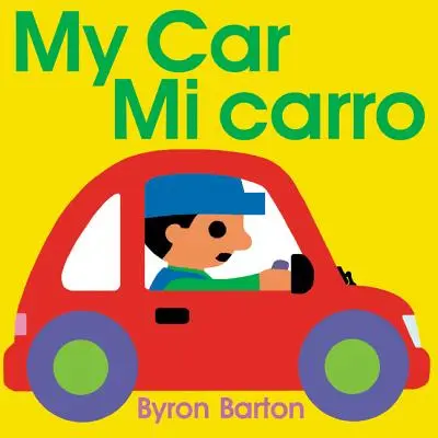 My Car/Mi Carro: Bilingüe inglés-español - My Car/Mi Carro: Bilingual English-Spanish