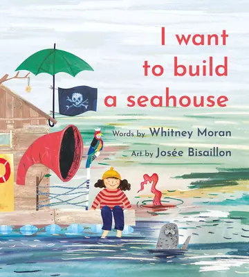 Quiero construir una casa de mar - I Want to Build a Seahouse