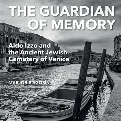 El guardián de la memoria: Aldo Izzo y el antiguo cementerio judío de Venecia - The Guardian of Memory: Aldo Izzo and the Ancient Jewish Cemetery of Venice