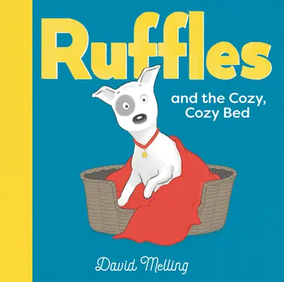 Ruffles y la cama acogedora - Ruffles and the Cozy, Cozy Bed