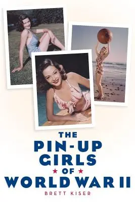 Las modelos de la Segunda Guerra Mundial - The Pin-Up Girls of World War II