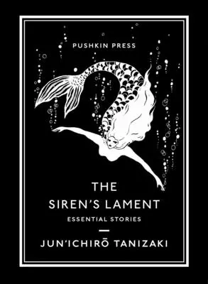 El lamento de la sirena Cuentos esenciales - The Siren's Lament: Essential Stories