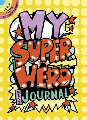 Mi mini diario de superhéroes - My Superhero Mini-Journal