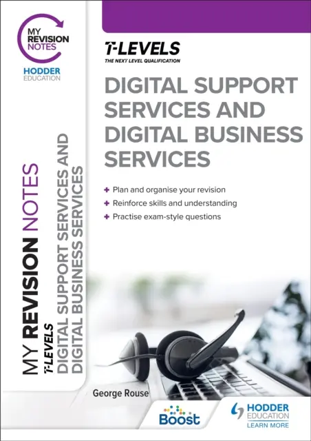 Mis Notas de Revisión: Digital Support Services y Digital Business Services T Levels - My Revision Notes: Digital Support Services and Digital Business Services T Levels