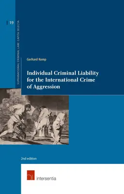 Responsabilidad penal individual por el crimen internacional de agresión: 2ª edición Tomo 19 - Individual Criminal Liability for the International Crime of Aggression: 2nd Edition Volume 19