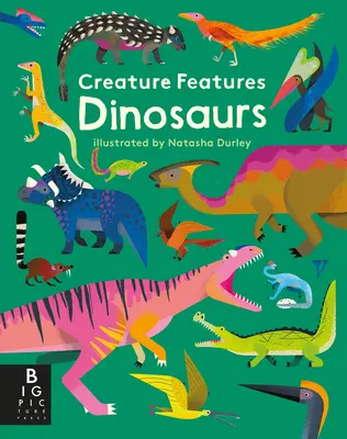 Criaturas: Dinosaurios - Creature Features: Dinosaurs